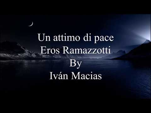 Un attimo di pace - Eros Ramazzotti - pronunciacion