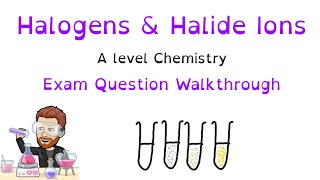 Halide Ions and Halogens | A level Chemistry | Exam Question Walkthrough