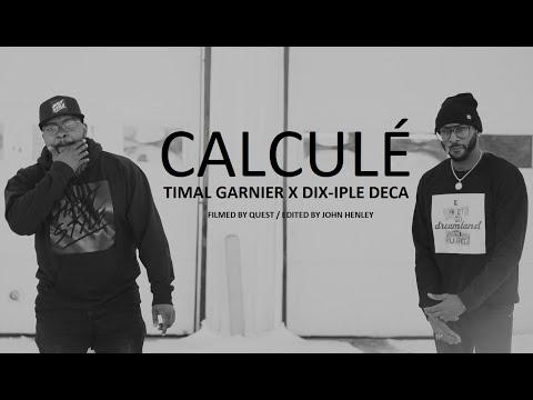 CALCULÉ // TIMAL GARNIER  FT. DIX-IPLE DECA (Prod.QUEST)