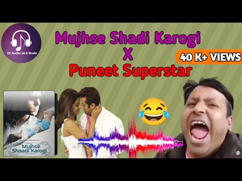 Mujhse Shadi Karogi X puneet Superstar ।। Troll mix ।। DC Audio Lab