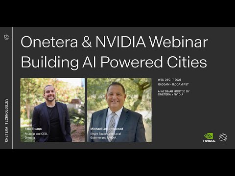 Onetera + NVIDIA Webinar: Building AI Powered Cities