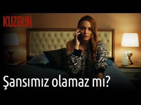 Kuzgun | Şansımız Olamaz Mı?