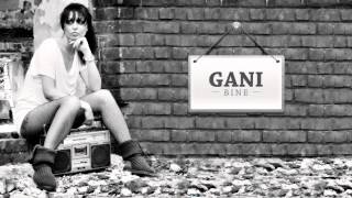 Gani - Bine (freestyle Busta Rhymes - Break Ya Neck)