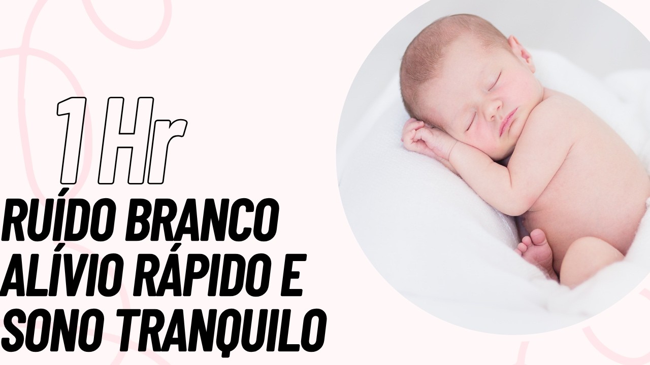 Ruído Branco para Cólica de Bebê — Alívio Rápido e Sono Tranquilo
