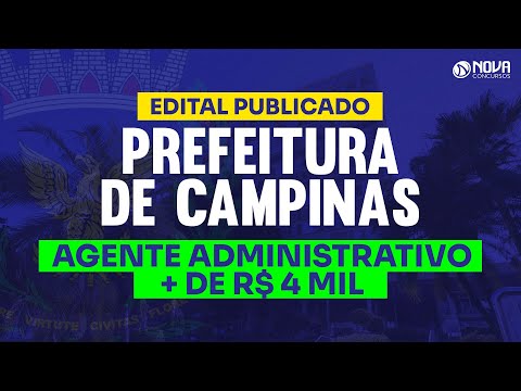Concurso Prefeitura de Campinas Análise do Edital AGENTE ADMINISTRATIVO