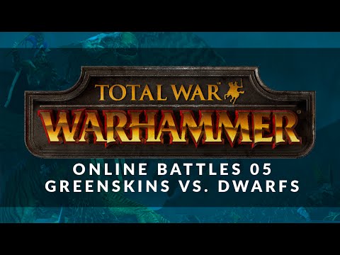 Total War: Warhammer - Online Battles 05 - Greenskins vs. Dwarfs
