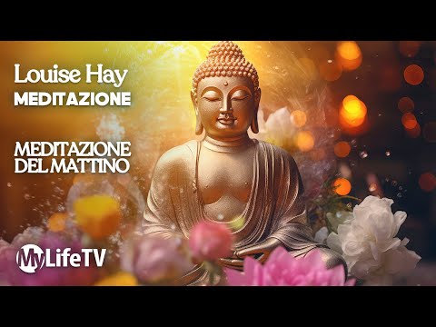 LOUISE HAY: Morning Meditation