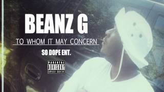 Beanz G - To Whom It May Concern