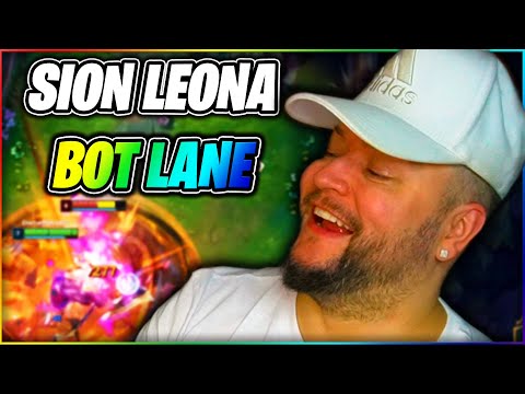 SION LEONA BOT LANE IS GOOD