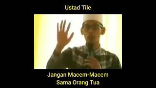 Download lagu Jangan Durhaka Kepada Orang Tua - Ustad Tile mp3