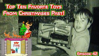 Top 10 Toys of Christmas Past (Toy Tomb Podcast Episode 42)