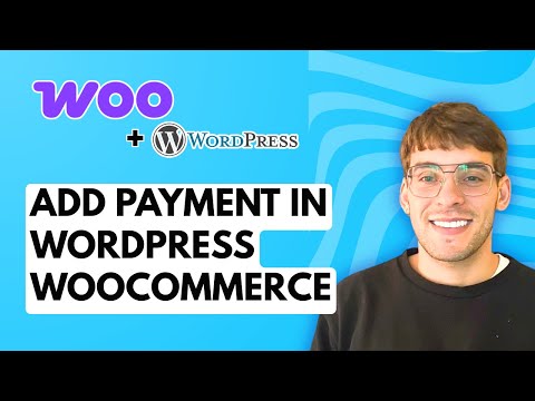 How to Add Payment Method in Wordpress WooCommerce [2026 Full Guide]