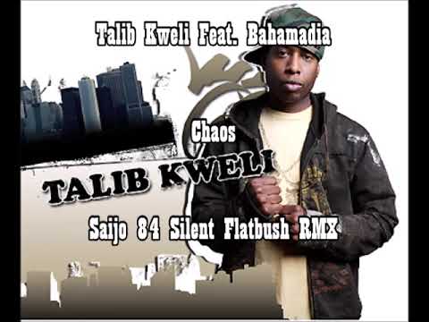 Talib Kweli Feat. Bahamadia - Chaos (Saijo 84 Silent Flatbush RMX)