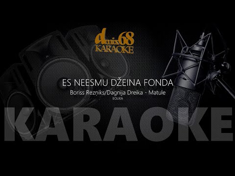 Es neesmu Džeina Fonda, Boriss Rezņiks, Eolika (karaoke)