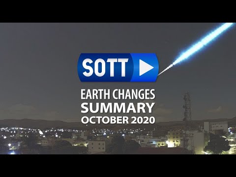 SOTT Earth Changes Summary - October 2020: Extreme Weather, Planetary Upheaval, Meteor Fireballs