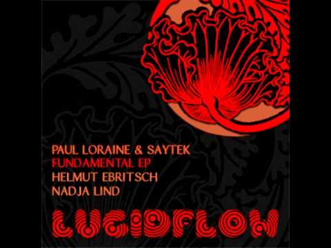 Paul Loraine and Saytek - Fundamental (Helmut Ebritsch Mighty Remix)