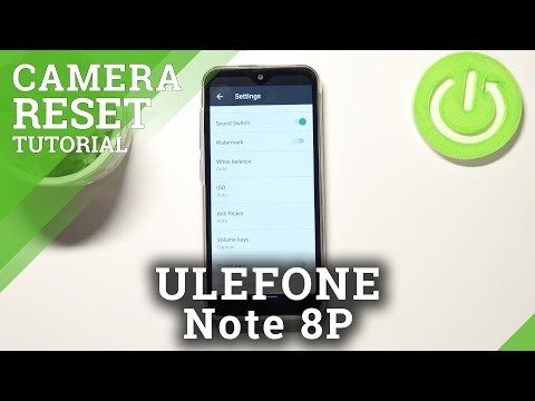 How to Reset Camera Settings in ULEFONE Note 8P – Reset Camera’s Configurations