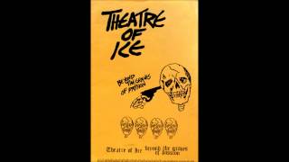 Theater Of Ice - Beyond The Graves Of Passion (Full CS 1984)