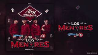 Los Menores - El Rey Del Black Jack (Estudio 2017) (Disco Completo)