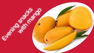 Evening snacks with mango