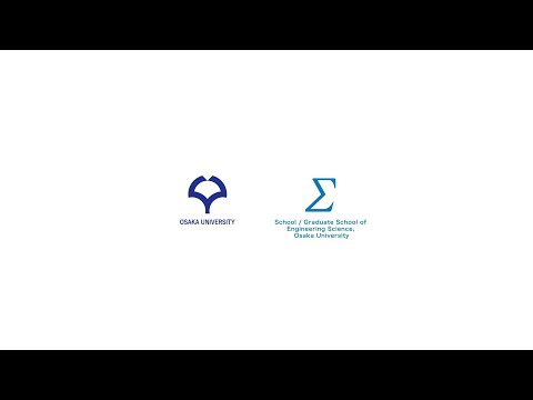 Osaka University School/Graduate School of Engineering Science PR