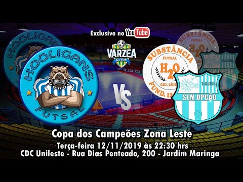 Hooligans FS  x  Sem Opção/Substância FS - Copa dos Campeões Zona Leste 2019