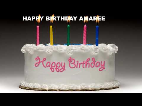 Amaree Birthday Song- Cakes - Happy Birthday AMAREE
