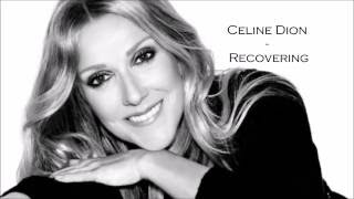 Celine Dion - Recovering lyrics