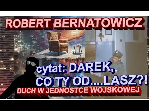 Robert Bernatowicz: Duch odwiedził żołnierza na warcie! Potem dziwna zjawa zrobiła coś niepojętego