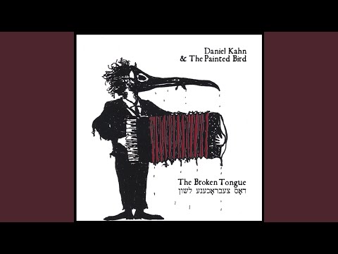 Unter Di Khurves Fun Poyln - Daniel Kahn And The Painted Bird