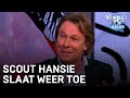 Scout Hansie Hansie slaat weer toe: 'Hij is echt verschrikkelijk goed' | VERONICA INSIDE
