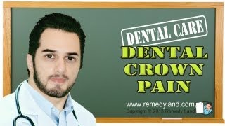 Dental crown pain - tooth crown pain