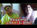 Reaccion a LIRA FT EL REJA -BESAME- |BrianArielSalto Reaccion a LIRA FT EL REJA -BESAME- |BrianArielSalto