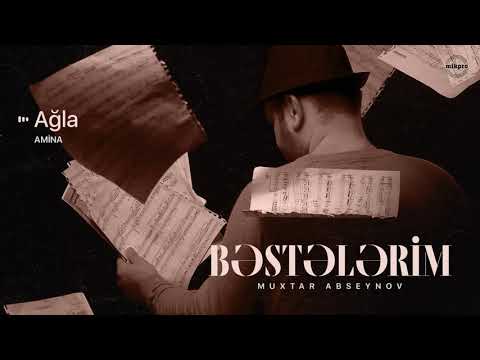 Muxtar Abseynov – Ağla (İfa: Amina)