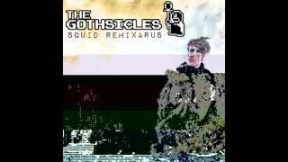 The Gothsicles - Squid Remixarus - 01 Drop Dead, Squid Face! (TENTAPENTACLES REMIX BY CTRLSHFT)