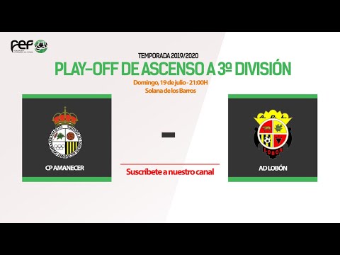CP Amanecer - AD Lobón | Play-Off de Ascenso a 3ª División