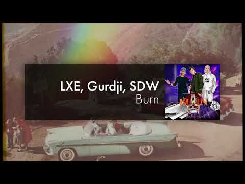 LXE, Gurdji, SDW - Burn