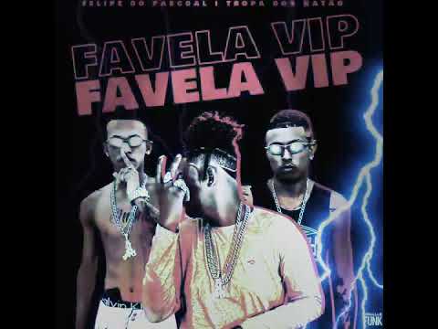 FELIPE DO PASCOAL E TROPA DOS RATOS = FAVELA VIP