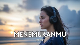Download lagu Menemukanmu – Seventeen (Cover by IRVA) | Lyric ❤️ Bikin Merinding mp3
