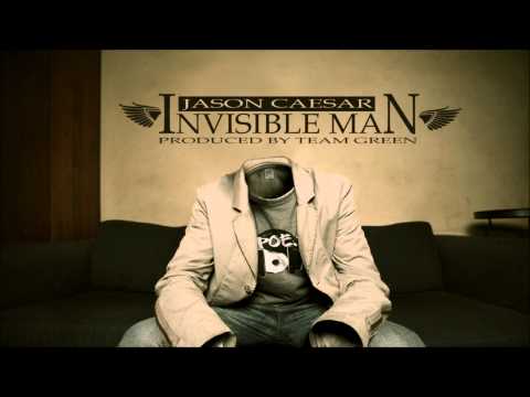 Jason Caesar - INVISIBLE MAN (prod by Team Green)