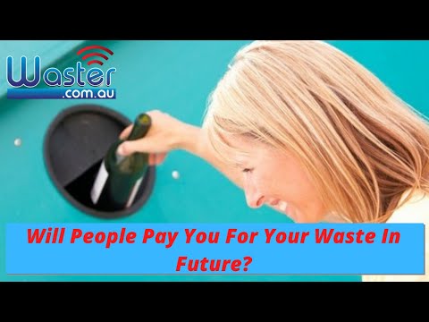 Will You Be Paid For Your Waste In Future? 💵 : Recycle: Waster!