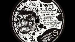 Broken Rules - Mess With The Program