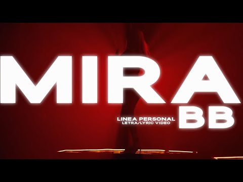 Línea Personal - Mira BB [Lyric Video]
