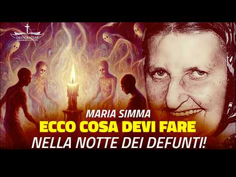 IMPORTANTE - Maria Simma: Ecco Cosa Fare (e Non Fare) nella Notte dei Defunti!