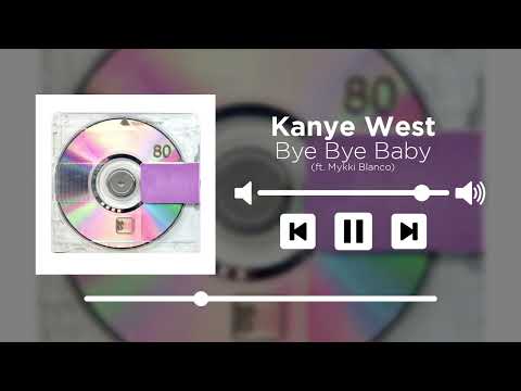 Kanye West - Bye Bye Baby (ft. Mykki Blanco) [UNRELEASED]