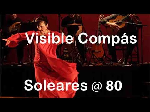 Visible Comṕas   Soleares at 80