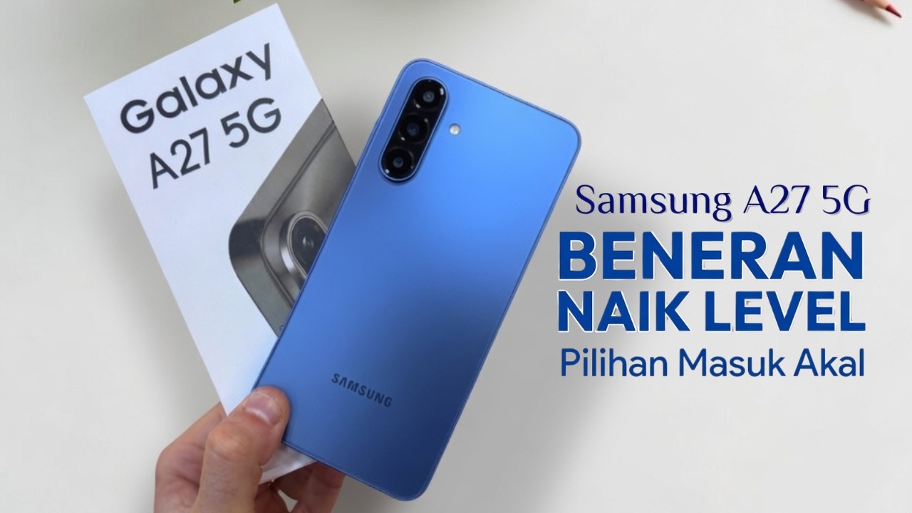 RESMI RILIS‼️SAMSUNG GALAXY A27 5G, SPEK UPGRADE HARGANYA BIKIN KAGET