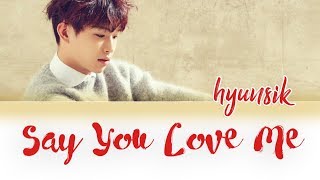 M HYUNSIK (임현식) (BTOB) - SAY YOU LOVE ME On the Campus (So BE It) OST Part 4 Lyrics (ENG/ROM/HAN)