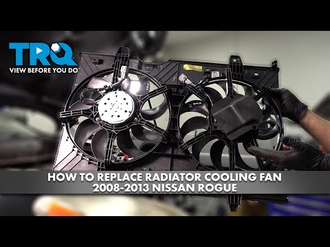 How to Replace Radiator Cooling Fan 2008-2013 Nissan Rogue