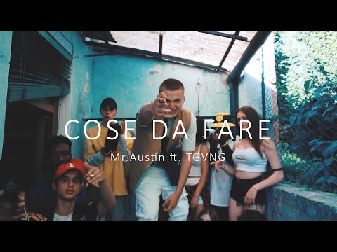 MR. AUSTIN - COSE DA FARE ft  TGVNG (prod. Aka Relax)
